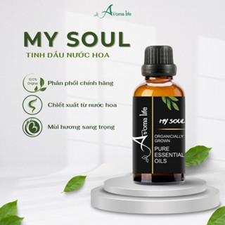 Tinh Dầu Nước Hoa AROMA LIFE MY SOUL Essential Oil Tinh Dầu Xông Phòng Chính Hãng