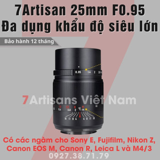 Ống kính 7Artisans 25mm F0.95 khẩu độ siêu lớn cho Fujifilm, Sony, Canon EOS M, Canon EOS R, Leica L, Nikon Z và M4/3