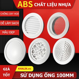Nắp che đường ống, cửa gió ngăn côn trùng đường thông gió kích cỡ ống 100mm - Hãng quạt thông gió hút mùi KHALIK