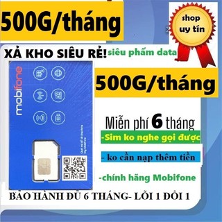 (FREESHIP)Sim Mobifone 6MDTT150, 500G/tháng,Siêu sim data chuyên mạng dùng luôn 6 tháng ko cần nạp - Hàng chính hãng