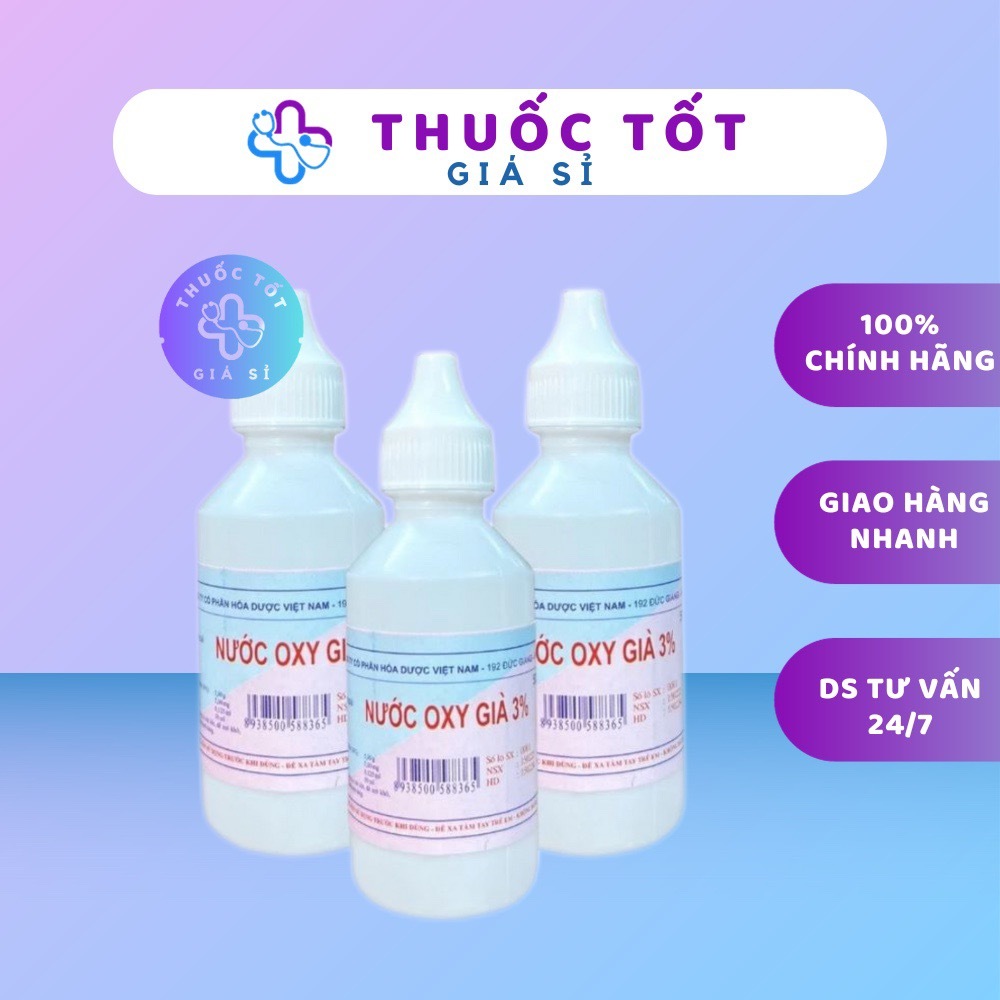 Oxy Già - Nước Oxy Già 3%, Làm Sạch Vết Thương, Sát khuẩn, Vệ sinh quần chip (Chai 50ml)