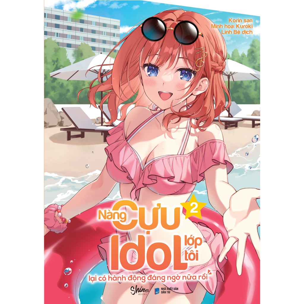 Sách Az - Nàng Cựu Idol Lớp Tôi Lại Có Hành Động Đáng Ngờ Nữa Rồi (Tập 2)