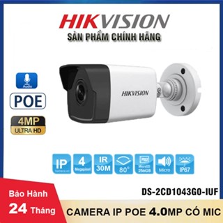 Camera IP POE Hikvision 4.0MP  | 2.0MP Cao cấp, siêu nét - Hàng chính hãng - Bảo hành 24 Tháng