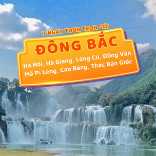 [EVoucher Vietravel] Đông Bắc: Hà Nội-Hà Giang-Lũng Cú-Đồng Văn-Mã Pí Lèng-Mèo Vạc-Cao Bằng-Thác Bản Giốc-Hồ Ba bể 7N6D