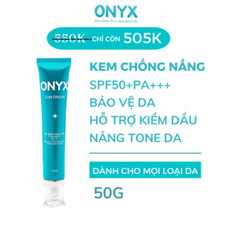 Kem chống nắng dành cho da dầu spf50+pa+++ onyx cosmetics bảo thy 50ml