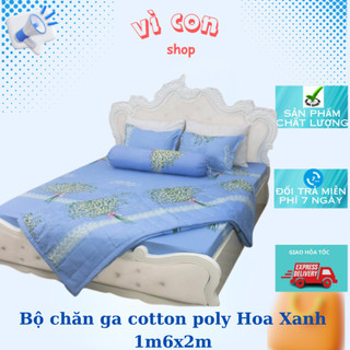 Bộ chăn ga gối 5 món- 4 món cotton poly hoa xanh -