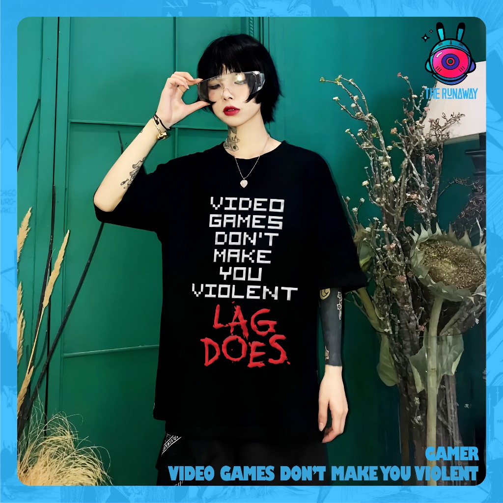 Áo phông Gamer #2 : Video Games Don't Make You Violent by The Runaway form xuông Unisex Cotton 100% Nhiều màu cho nam nữ