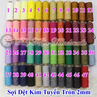 Sợi dệt kim tuyến tròn 2mm (màu 1- 47)