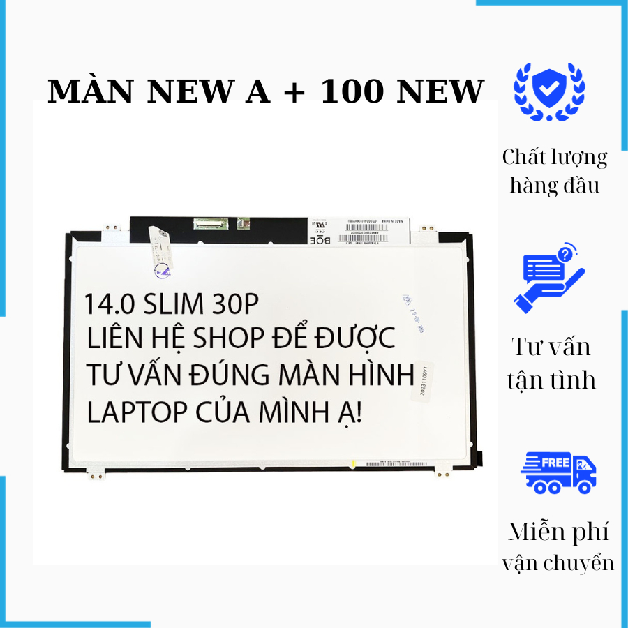 Màn Hình Laptop 14.0 Led Mỏng Slim 30 PIN Thay Thế Cho Laptop Dell HP Lenovo Toshiba LG Asus Msi New 100%