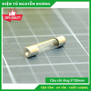 Cầu chì ống 5x20mm các loại, hàng loại tốt