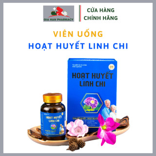 Viên uống Hoạt Huyết Linh Chi hỗ trợ bổ huyết, hoạt huyết, giảm nguy cơ tai biến mạch máu não - Hộp 50 viên - Gia Hân
