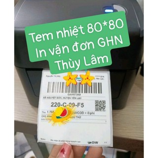Giấy in đơn GHN, JT khổ 80*80mm cuộn 30m, tem nhiệt 80*80mm bóc dán
