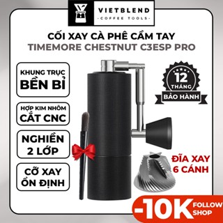 Cối xay cà phê cầm tay Timemore Chestnut C3 ESP Pro - Khung kim loại CNC nguyên khối - Chính hãng