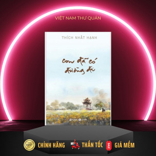 Sách - Con Đã Có Đường Đi – Tác giả Thích Nhất Hạnh (Bìa cứng) - Thái Hà Books