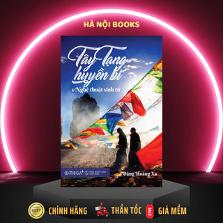 Sách _ Tây Tạng Huyền Bí Và Nghệ Thuật Sinh Tử AlphaBooks