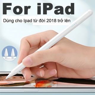 Bút cảm ứng iPad Stylus Pen phụ kiện bút cảm ứng cho các dòng ipad từ 2018 trở lên thông minh chạm đè tay màn hình