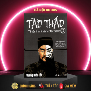 Sách - tào tháo - thánh nhân đê tiện - tập 3