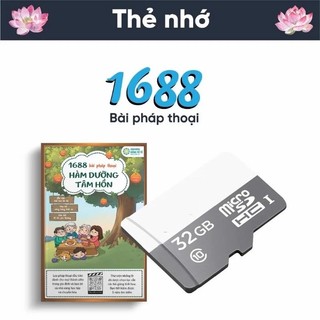 Thẻ nhớ 1688 bài pháp thoại - Hàm dưỡng tâm hồn