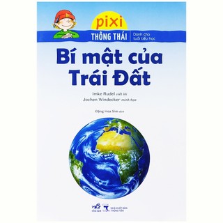 Sách - Pixi thông thái, bí mật của Trái Đất - Dành cho độ tuổi tiểu học