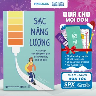 Sách sạc năng lượng - giải pháp cân bằng thời gian để làm tới nơi, chơi tới bến - phát triển bản thân bizbooks