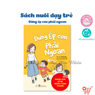 Sách - Đừng ép con phải ngoan