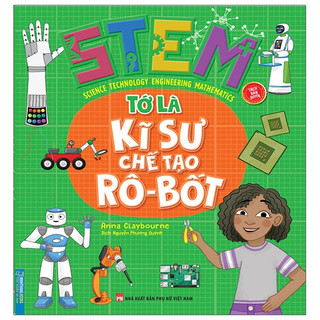 sách - STEM - Tớ là kỹ sư chế tạo rô-bốt (sách bản quyền)