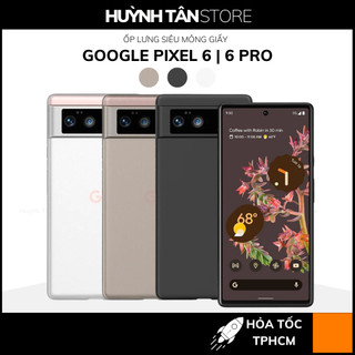 Ốp lưng pixel 6 pro px 6 dẻo nhựa siêu mỏng giấy chống bám vân tay bảo vệ camera phụ kiện điện thoại huỳnh tân store