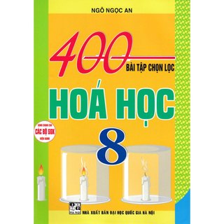 Sách 400 bài tập chọn lọc hóa học 8