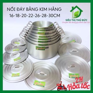 Nồi nhôm xi bóng kim hằng chính hãng 16 18 20 22 24 26 28 30cm