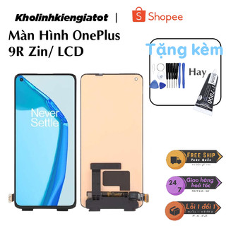 Màn hình thay thế oneplus 9r màn zin /màn lcd