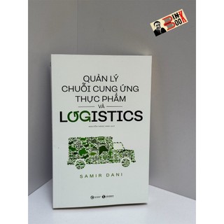 Sách - quản lý chuỗi cung ứng thực phẩm và logistics – samir dani - nguyễn ngọc anh dịch – thái hà books