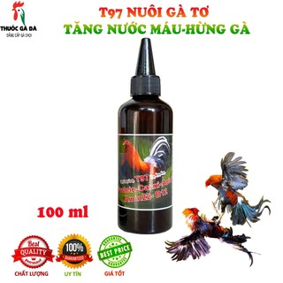 T97 nuôi gà tơ chế độ,nhanh lên tay cho gà 100 ml