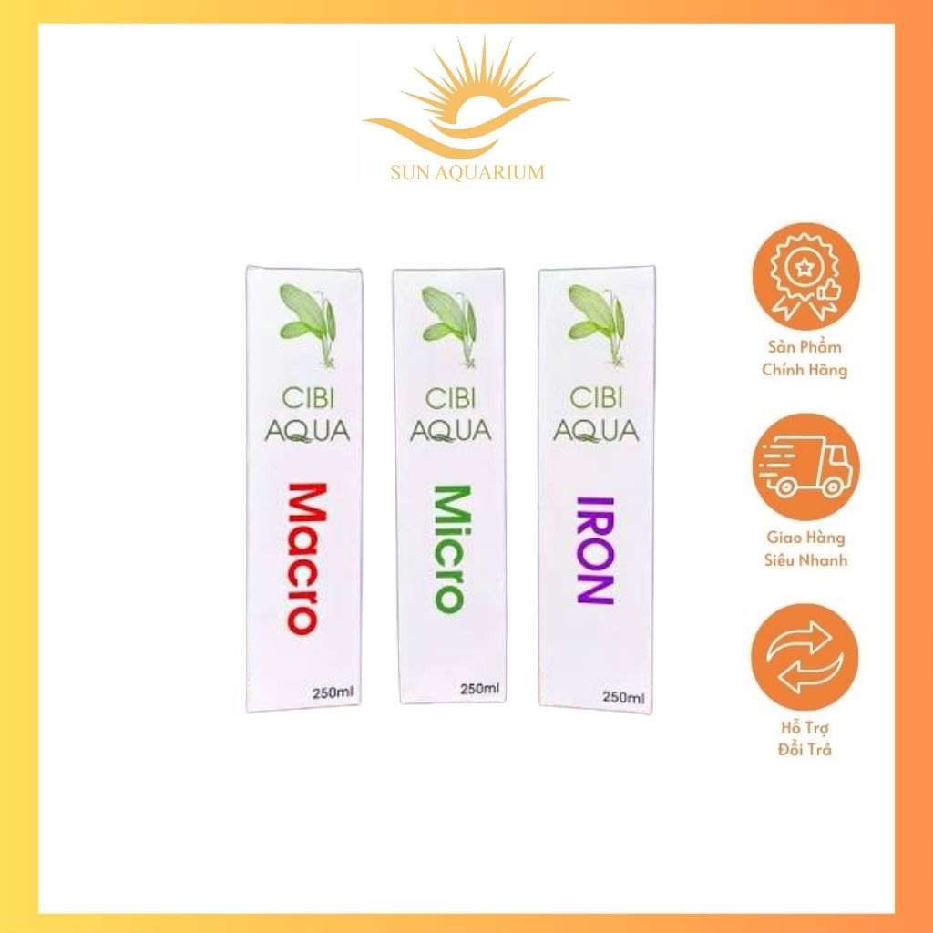 BỘ Phân Nước CIBI AQUA - MICRO | MACRO | IRON Dành Cho Bể Thủy Sinh -Sun Aquarium