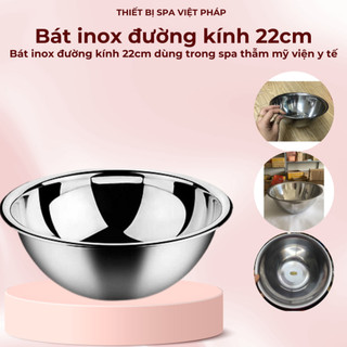 Bát inox đường kính 22cm dùng trong spa thẫm mỹ viện y tế
