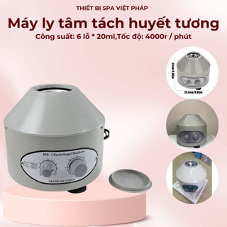 Máy ly tâm 6 ống PRP tách huyết tương
