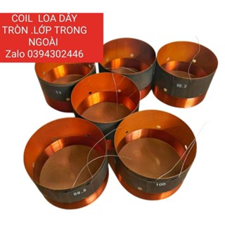 COIL LOA CÁC CỠ LỚP TRONG _ NGOÀI 99.2_99.3_99.5_99.8_99_100 Hàng  tốt chất lượng