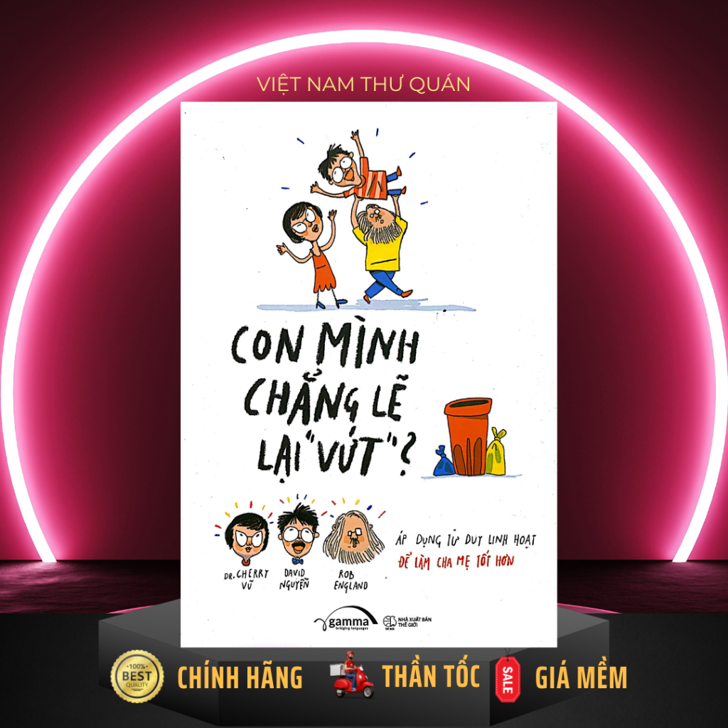 Sách - Con Mình Chẳng Lẽ Lại Vứt [AlphaBooks]
