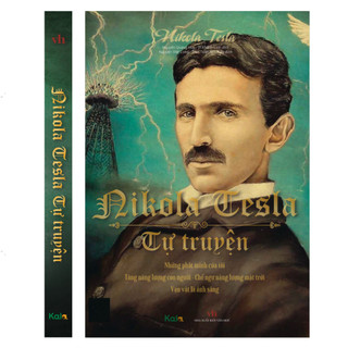 Sách - nikola tesla tự truyện - nxb văn học -nikola tesla