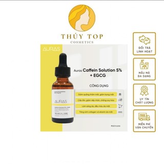 Serum xóa nhăn giảm thâm ,bọng mắt auras caffein solution 5% +egcg 30ml