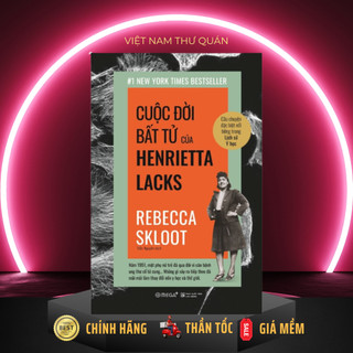 Sách - Cuộc đời bất tử của Henrietta Lacks [AlphaBooks]