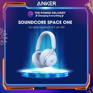Tai nghe không dây Anker Soundcore Space One ANC A3035, Bluetooth 5.3, pin 55h, Hi-res, LDAC - Bảo hành 12 tháng