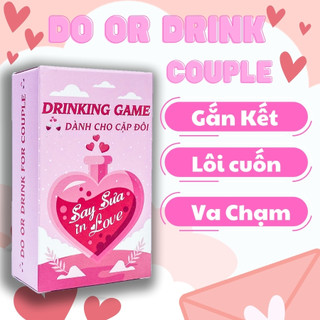 Bộ bài drinking game dành cho cặp đội do or drink say sưa in love
