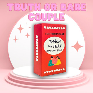 Bộ bài Truth or Dare Thách Hay Thật dành cho cặp đôi