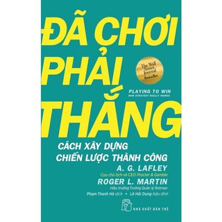 Sách - đã chơi phải thắng - cách xây dựng chiến lược thành công