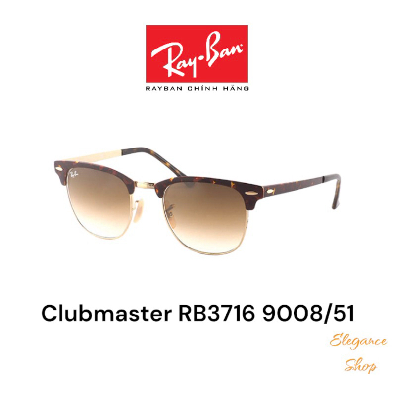 [Chính Hãng] Kính Mát RayBan Clubmaster RB3716 9008/51 Brown Gradient chống tia UV, Kính râm nam nữ RayBan ELEGANCE Shop