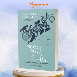 Sách: Ngôn Ngữ Của Chúa - Những Bằng Chứng Khoa Học Về Đức Tin (TB Mới Nhất) - Omega Plus