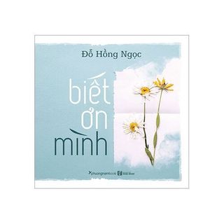 Sách Biết ơn mình - Đỗ Hồng Ngọc