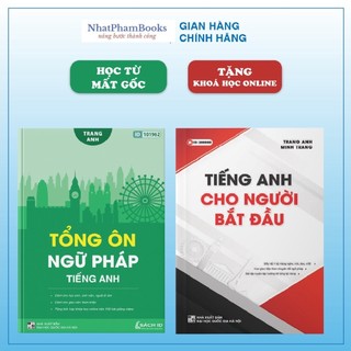 Sách học tiếng anh từ mất gốc: Combo tiếng anh cho người mới bắt đầu và tổng ôn ngữ pháp tiếng anh cô Trang Anh