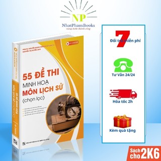 Sách luyện đề môn lịch sử: 55 Đề ôn thi THPT quốc gia 2023 Sử 12