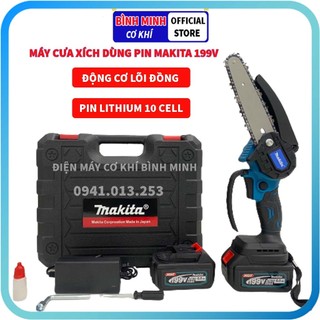 Máy cưa xích mpin MAKITA 199V , máy cưa xích cầm tay, động cơ lõi đồng, pin 10cell,lam xích 6 inch
